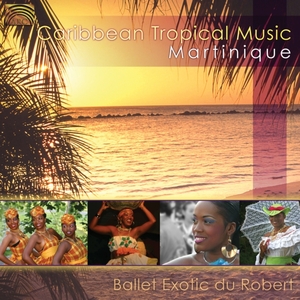 Caribbean Tropical Music Martinique | Various Artists