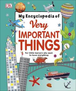 My Encyclopedia of Very Important Things | Dorling Kindersley