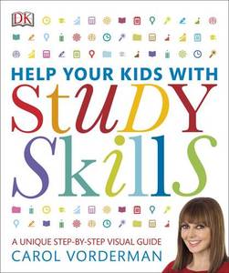Help Your Kids with Study Skills A Unique Step-by-Step Visual Guide | Carol Vorderman