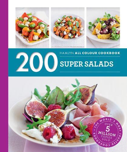 200 Super Salads Hamlyn All Colour Cookbook | Alice Storey