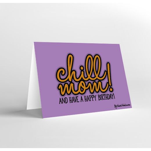 Mukagraf Chill Mom and Have A Happy Birthday Greeting Card (10.3 x 7.3cm)