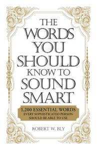 The Words You Should Know To Sound Smart | Robert W Bly
