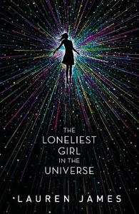 The Loneliest Girl in the Universe | Lauren James