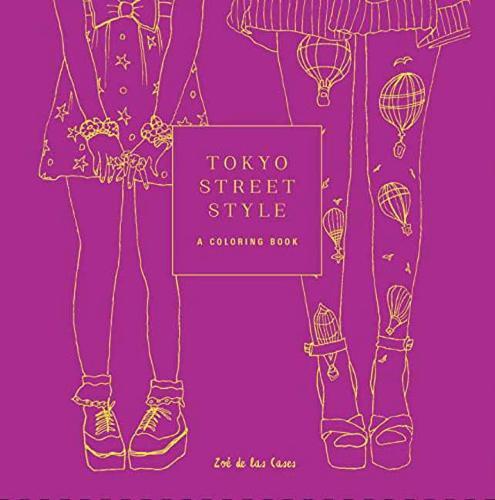Tokyo Street Style A Coloring Book | Zoe De Las Cases