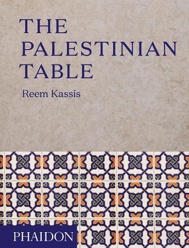 The Palestinian Table | Reem Kassis