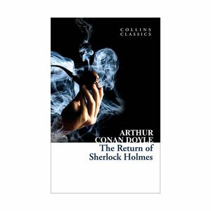 Return of Sherlock Holmes (Collins Classics) | Arthur Conan Doyle