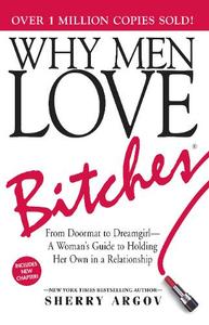 Why Men Love Bitches From Doormat To Dreamgirl | Sherry Argov