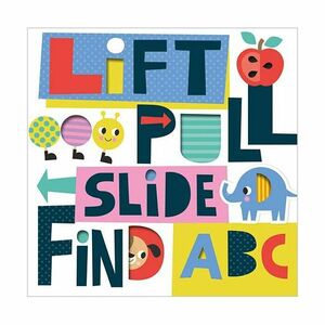 Lift, Pull, Slide & Find Abc | Make Believe Ideas Uk