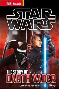 Star Wars The Story Of Darth Vader | Dorling Kindersley
