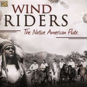 Wind Riders The Native American Flute | Various Artists
