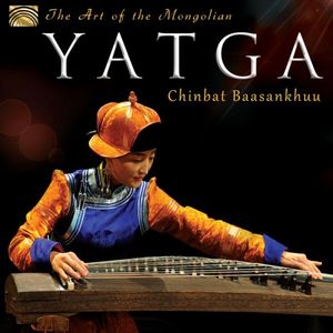 The Art Of The Mongolian Yatga | Various Artists