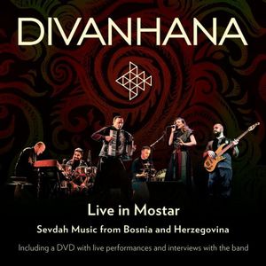 Divanhana Live From Mostar | Divanhana