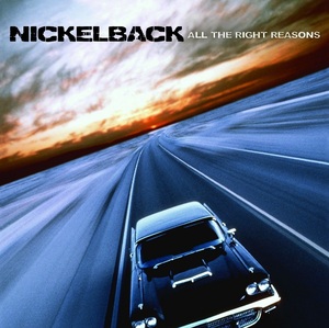 All The Right Reasons | Nickelback