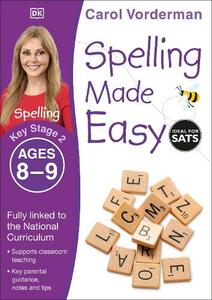Spelling Made Easy Ages 8-9 Key Stage 2 | Carol Vorderman