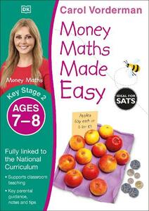 Maths Made Easy Ages 7-8 Key Stage 2 Money Maths Made Easy | Carol Vorderman