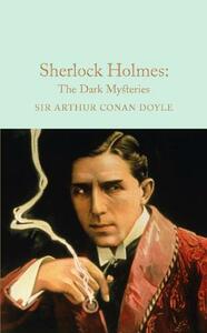 Sherlock Holmes - The Dark Mysteries Collector's Library Edition | Arthur Conan Doyle