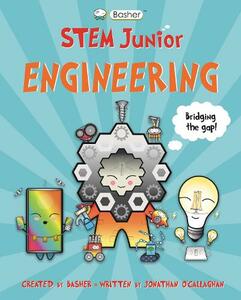 Basher Stem Junior - Engineering | Jonathan O'Callaghan
