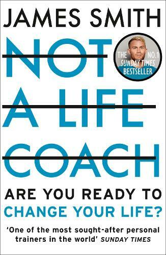 Not A Life Coach | Smith James