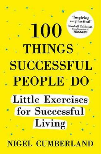 100 Things Successful People Do Expanded Edition | Nigel Cumberland