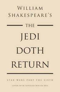 Williams Shakespeare's The Jedi Doth Return | Ian Doescher