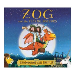 Zog and the Flying Doctors | Julia Donaldson