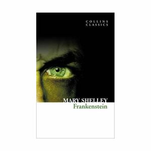 Frankenstein (Collins Classics) | Mary Shelley