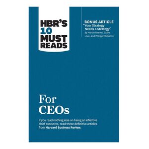 HBR's (Harvard Business Review) 10 Must Reads for CEOs | Harvard Business Review