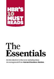 Hbr's 10 Must Reads The Essentials | Harvard Business Review
