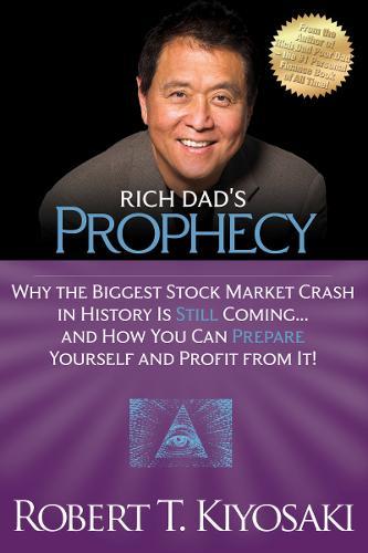 Rich Dad's Prophecy | Robert T. Kiyosaki