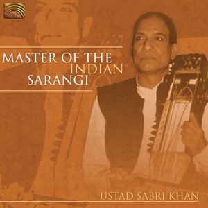 Master of The Indian Sarangi | Ustad Sabri Khan