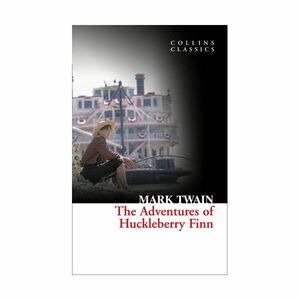The Adventures of Huckleberry Finn (Collins Classics) | Mark Twain