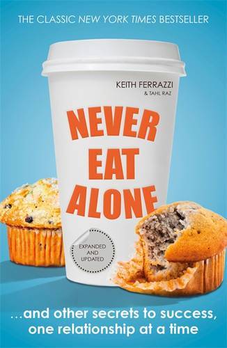 Never Eat Alone | Keith Ferrazzi