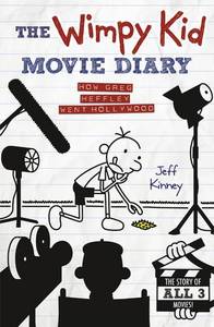 The Wimpy Kid Movie Diary How Greg Heffley Went Hollywood | Jeff Kinney