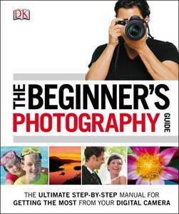 The Beginner's Photography Guide | Dorling Kindersley