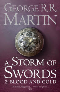عاصفة السيوف (A Storm of Swords): الجزء الثاني Blood and Gold (الدم والذهب) (إعادة طبع) (أغنية الجليد والنار، الكتاب الثالث)