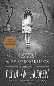 Miss Peregrine's Home For Peculiar Children | Ransom Riggs