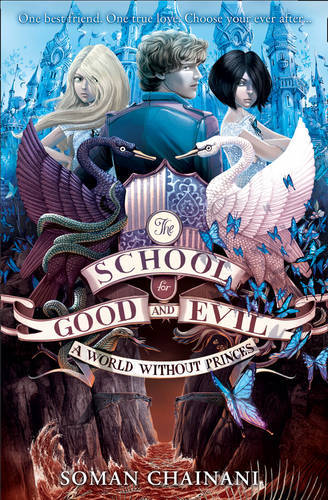 School Of Good & Evil 2 World Without Princes | Soman Chainani