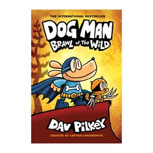Dog Man Brawl Of The Wild (Book 6) | Dav Pilkey