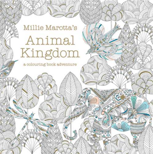 Millie Marotta's Animal Kingdom A Colouring Book Adventure | Millie Marotta