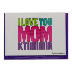 بطاقة تهنئة بطبعة تحمل عبارة I Love You Mom Ktiiiiir من Mukagraf