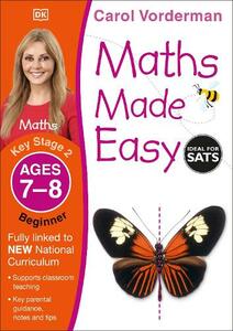Maths Made Easy Ages 7-8 Key Stage 2 Beginner | Carol Vorderman