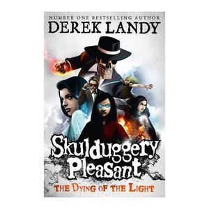 The Dying of the Light (Skulduggery Pleasant, Book 9) | Derek Landy