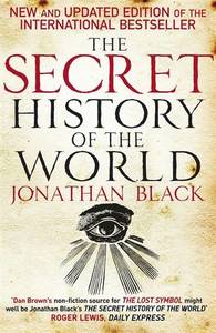 The Secret History of the World | Jonathan Black