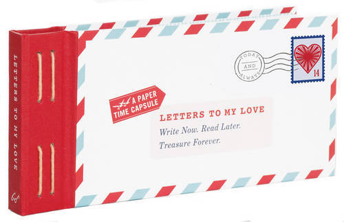 Letters to My Love Write Now Read Later and Treasure Forever | Lea Redmond