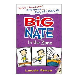 Big Nate In the Zone (Big Nate, Book 6) | Lincoln Peirce