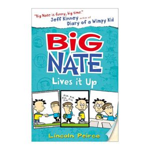 Big Nate Lives It Up (Big Nate, Book 7) | Lincoln Peirce