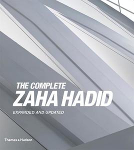 زها حديد الكاملة: (The Complete Zaha Hadid) موسعة ومحدثة
