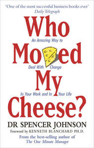 Who Moved My Cheese | Spencer Johnson