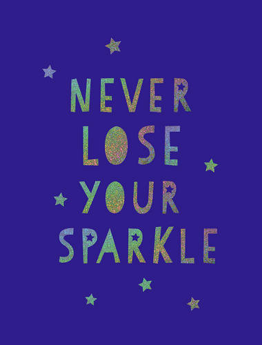 Never Lose Your Sparkle | Various Authors