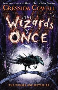 The Wizards of Once | Cressida Cowell